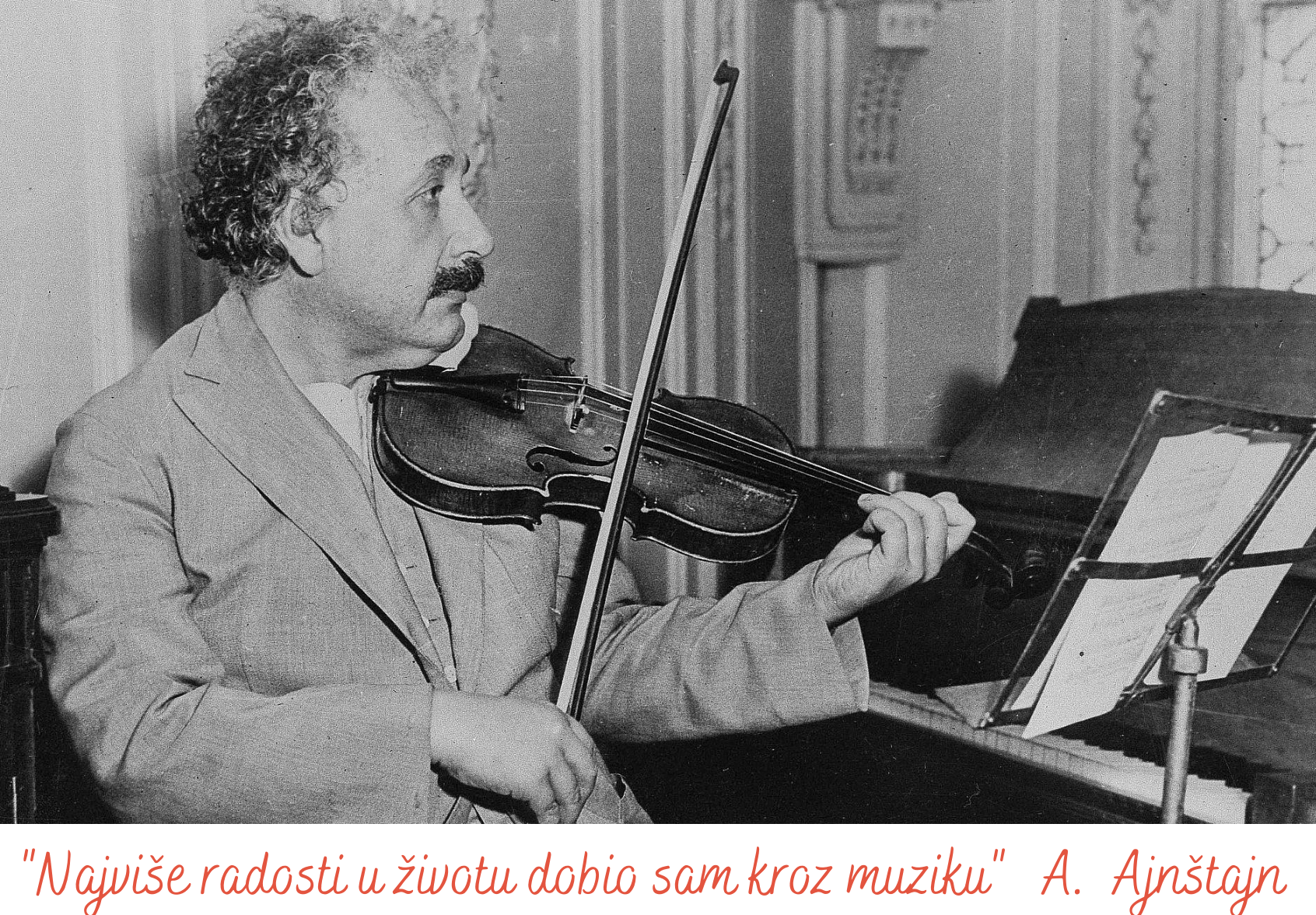 Najviše radosti u životu dobio sam kroz muziku A. Ajnštajn